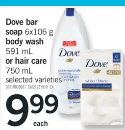 Fortinos Dove bar soap 6x106 g body wash 591 mL or hair care 750 mL offer