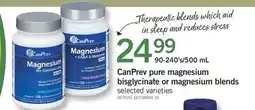 Fortinos CanPrev pure magnesium bisglycinate or magnesium blends, 90-240's/500 mL offer