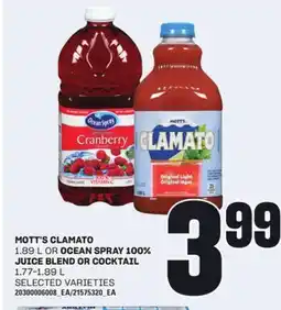 Loblaws MOTT'S CLAMATO 1.89 L OR OCEAN SPRAY 100% JUICE BLEND OR COCKTAIL 1.77-1.89 L offer