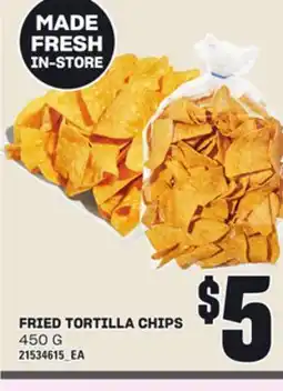 Loblaws FRIED TORTILLA CHIPS, 450 G offer