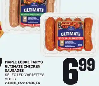 Loblaws MAPLE LODGE FARMS ULTIMATE CHICKEN SAUSAGES, 500 G offer