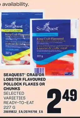 Loblaws SEAQUEST CRAB OR LOBSTER FLAVOURED POLLOCK FLAKES OR CHUNKS, 227 G offer