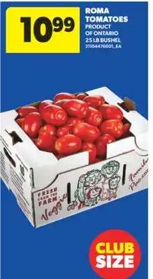 Real Canadian Superstore ROMA TOMATOES, 25 LB BUSHEL offer