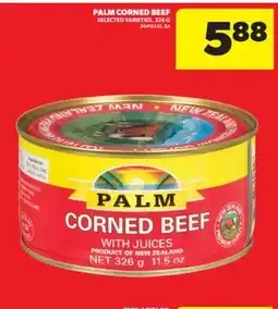 Real Canadian Superstore PALM CORNED BEEF, 326 G offer