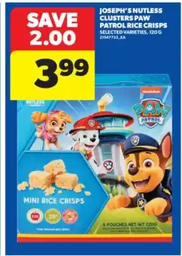 Real Canadian Superstore JOSEPH'S NUTLESS CLUSTERS PAW PATROL RICE CRISPS, 120 G offer