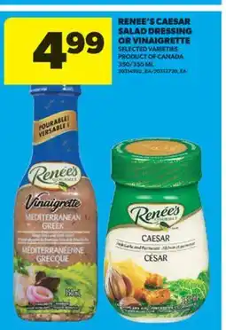 Real Canadian Superstore RENEE'S CAESAR SALAD DRESSING OR VINAIGRETTE, 350/355 ML offer