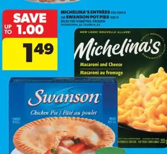 Real Canadian Superstore MICHELINA'S ENTRÉES, 156-284 G OR SWANSON POT PIES, 200 G offer