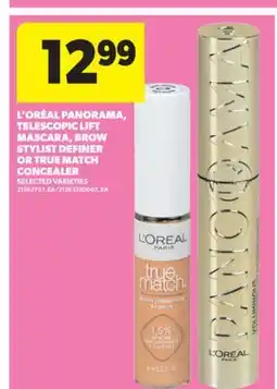 Real Canadian Superstore L' ORÉAL PANORAMA, TELESCOPIC LIFT MASCARA, BROW STYLIST DEFINER OR TRUE MATCH CONCEALER offer