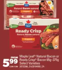 Real Canadian Superstore MAPLE LEAF NATURAL BACON OR READY CRISP BACON, 65g - 375g offer
