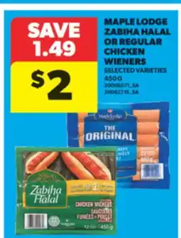 Real Canadian Superstore MAPLE LODGE ZABIHA HALAL OR REGULAR CHICKEN WIENERS, 450 G offer