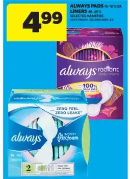 Real Canadian Superstore ALWAYS PADS, 10-18' S OR LINERS, 46-48' S offer