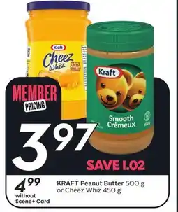 Sobeys KRAFT Peanut Butter 500 g or Cheez Whiz 450 g offer