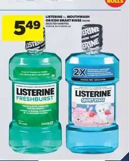 Real Canadian Superstore LISTERINE ,1 L, MOUTHWASH OR KIDS SMART RINSE, 500 ML offer