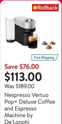 Walmart Nespresso Vertuo Pop+ Deluxe Coffee and Espresso Machine by De'Longhi offer