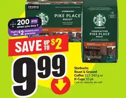 FreshCo Starbucks Roast & Ground Coffee 311-340g Kcups offer