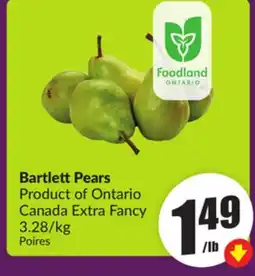 Chalo FreshCo Bartlett Pears Product of Ontario Canada Extra Fancy 3.28/kg offer