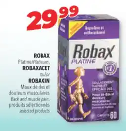 Familiprix ROBAX Platinum, ROBAXACET OR ROBAXIN /Back and muscle pain Selected products offer