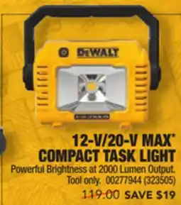 Réno Dépôt DEWALT 12-V/20-V MAX* COMPACT TASK LIGHT offer