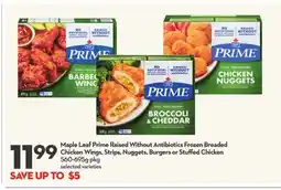 Longo's Maple Leaf Prime Raised Without Antibiotics Frozen Breaded Chicken Wings, Strips, Nuggets, Burgers or Stuff ed Chicken offer