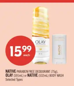 Shoppers Drug Mart NATIVE PARABEN FREE DEODORANT (75g), OLAY (591mL) or NATIVE (532mL) BODY WASH offer