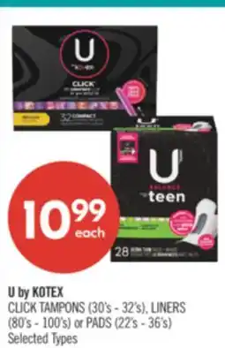 Shoppers Drug Mart U by KOTEX CLICK TAMPONS (30's - 32's), LINERS (80's - 100's) or PADS (22's - 36's) offer