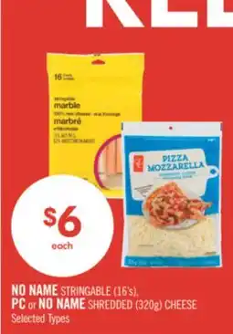Shoppers Drug Mart NO NAME STRINGABLE (16's), PC or NO NAME SHREDDED (320g) CHEESE offer