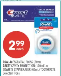 Shoppers Drug Mart ORAL-B ESSENTIAL FLOSS (50m), CREST CAVITY PROTECTION (170mL) or 3DWHITE STAIN ERASER (65mL) TOOTHPASTE offer