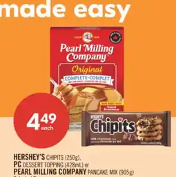 Shoppers Drug Mart HERSHEY'S CHIPITS (250g), PC DESSERT TOPPING (428mL) or PEARL MILLING COMPANY PANCAKE MIX (905g) offer