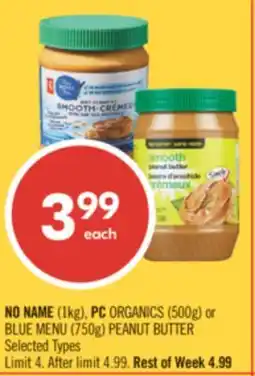 Shoppers Drug Mart NO NAME (1kg), PC ORGANICS (500g) or BLUE MENU (750g) PEANUT BUTTER offer