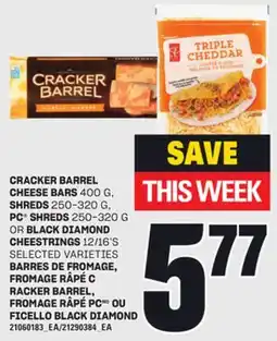 Independent City Market BARRES DE FROMAGE, 400 G FROMAGE RÂPÉ CRACKER BARREL,250-320 G, FROMAGE RÂPÉ PC 250-320 G OU FICELLO BLACK DIAMOND 12/16'S offer
