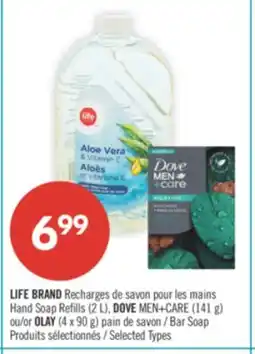 Pharmaprix LIFE BRAND Recharges Hand Soap Refills (2L), DOVE MEN+CARE (141 g) or OLAY (4x90 g) Bar Soup offer