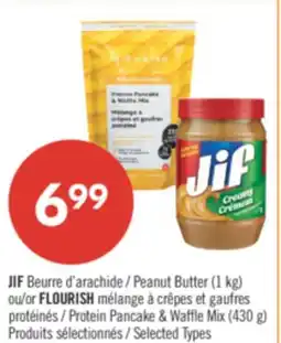 Pharmaprix JIF PEANUT BUTTER (1kg) OR FLOURISH PROTEIN PANCAKE & WAFFLE MIX (430g) offer