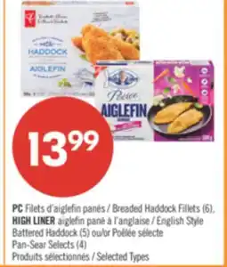 Pharmaprix PC Beaded Haddock Fillets (6), HIGH LINER English Style Battered Haddock (5) or Pan-Sear Selects (4) offer