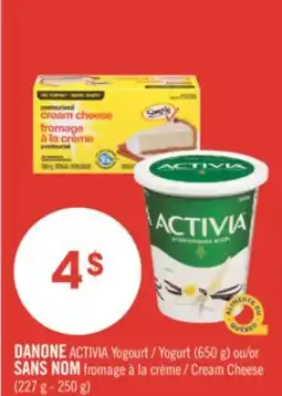 Pharmaprix DANONE ACTIVIA Yogurt (650 g) or NO NAME Cream Cheese (227 g - 250 g) offer