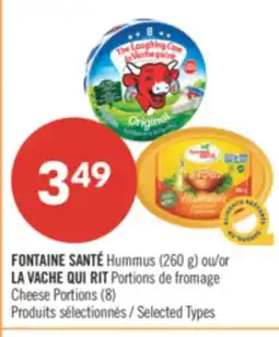 Pharmaprix FONTAINE SANTÉ Hummus (260 g) or LA VACHE QUI RIT Cheese Portions (8) offer