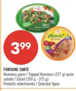 Pharmaprix FONTAINE SANTÉ Topped Hummus (227 g) or Salad (350 g - 375 g) offer