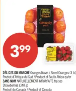 Pharmaprix DÉLICES DU MARCHÉ Navel Oranges (3 lb) or NO NAME NATURELLEMENT Strawberries (340 g) offer
