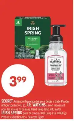 Pharmaprix SECRET Baby Powder Antiperspirant (45 g), J.R. WATKINS Foaming Hand Soap (266 mL) or IRISH SPRING Bar Soap (3 x 104,8 g) offer