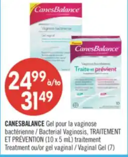 Pharmaprix CANESBALANCE Bacterial Vaginosis, TRAITEMENT (10 x 5 mL) Treatment or Vaginal Gel (7) offer