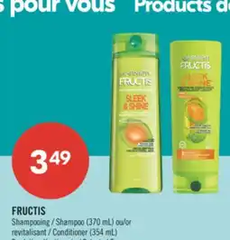 Pharmaprix FRUCTIS Shampoo (370 mL) or Conditioner (354 mL) offer