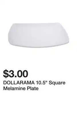 Dollarama DOLLARAMA 10.5 Square Melamine Plate offer