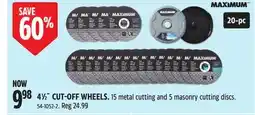 Canadian Tire MAXIMUM 4 1⁄2˝ CUT-OFF WHEELS offer