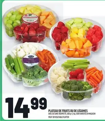 Metro PLATEAU DE FRUITS OU DE LÉGUMES | FRUIT OR VEGETABLE PLATTER offer