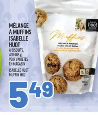 Metro MÉLANGE À MUFFINS ISABELLE HUOT | ISABELLE HUOT MUFFIN MIX offer