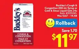 Walmart Buckley's Cough & Congestion 200 mL Syrup or Cold & Sinus Liquid Gels 24s offer