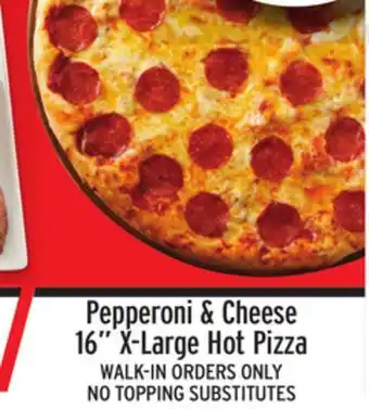 Metro PEPPERONI & CHEESE 16 X-LARGE HOT PIZZA offer