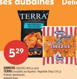 Pharmaprix HAWKINS CHEEZIES (420 g) or TERRA Vegetable Chips (141 g) offer