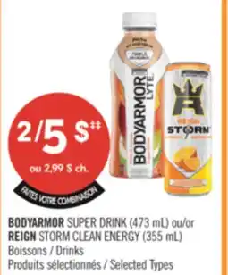 Pharmaprix BODYARMOR SUPER DRINK (473 mL) or REIGN STORM CLEAN ENERGY (355 mL) Drinks offer