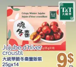 T&T Supermarket JUJUBE D'HIVER CROUSTIL, 25gx14 offer