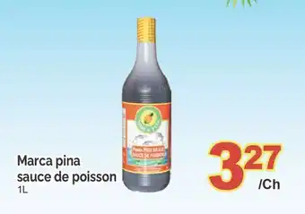 T&T Supermarket MARCA PINA SAUCE DE POISSON, 1L offer